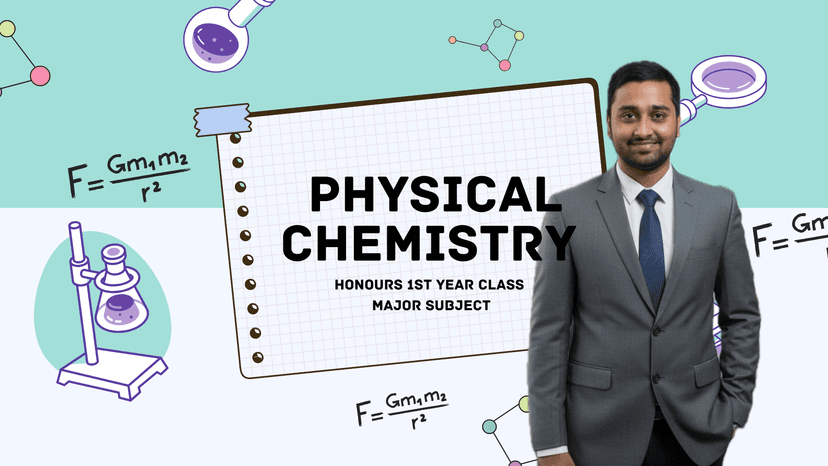 Physical Chemistry | Honours 1st year